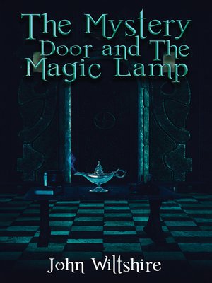 cover image of The Mystery Door and The Magic Lamp